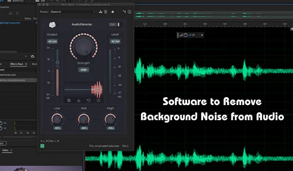 Software to Remove Background Noise from Audio